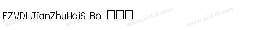 FZVDLJianZhuHeiS Bo字体转换